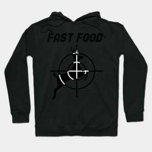 Fast Food - Deer Hunting Hoodie